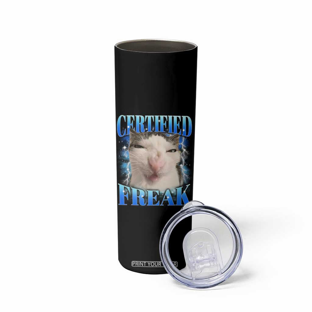 Certified Freak Funny Cat Meme Skinny Tumbler Internet Memes Gen Z TS10 Print Your Wear