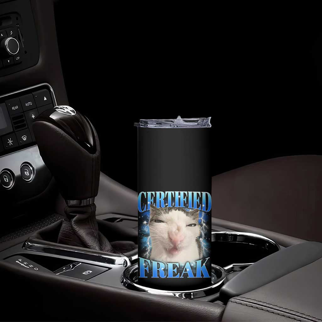 Certified Freak Funny Cat Meme Skinny Tumbler Internet Memes Gen Z TS10 Print Your Wear