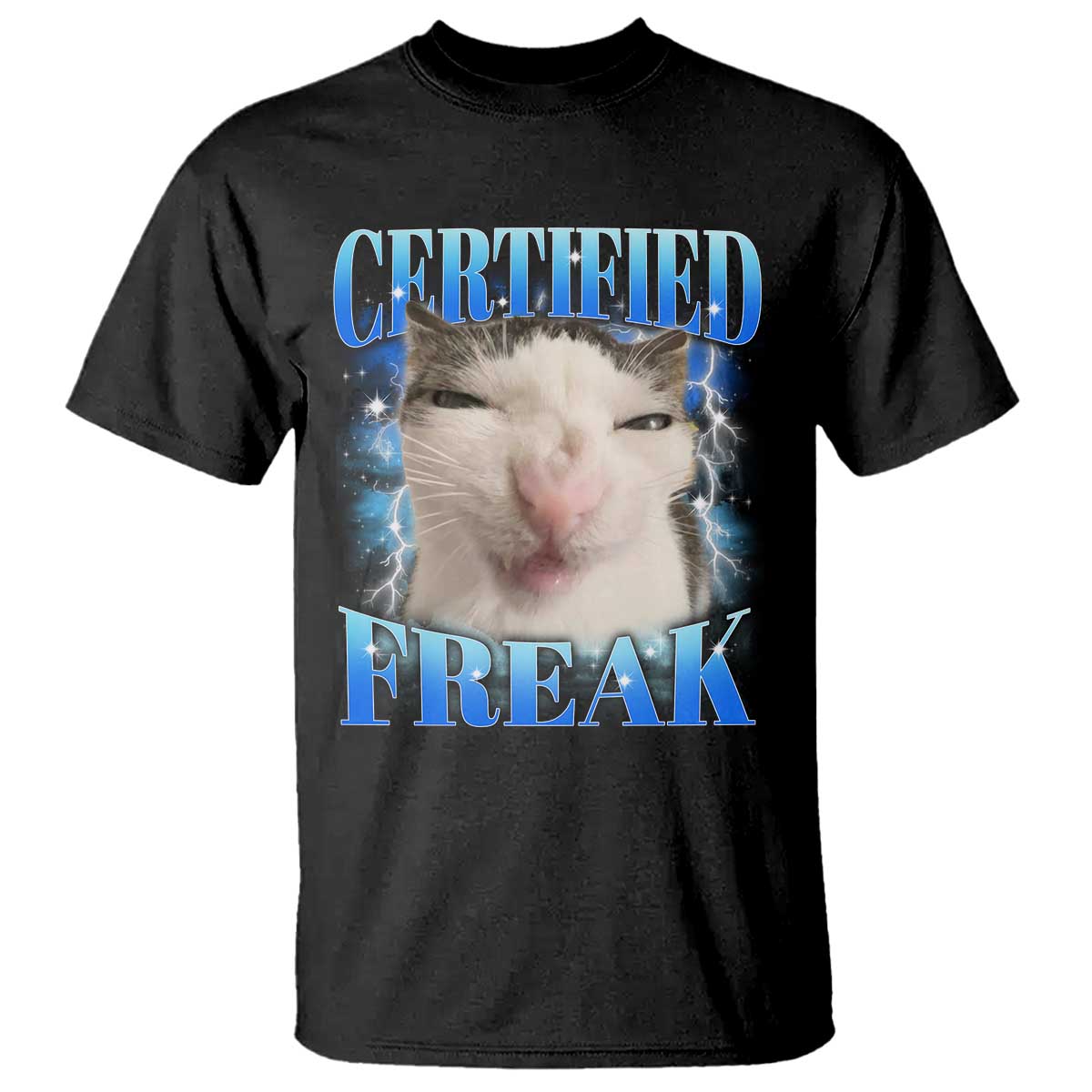 Certified Freak Funny Cat Meme T Shirt Internet Memes Gen Z TS10 Black Print Your Wear