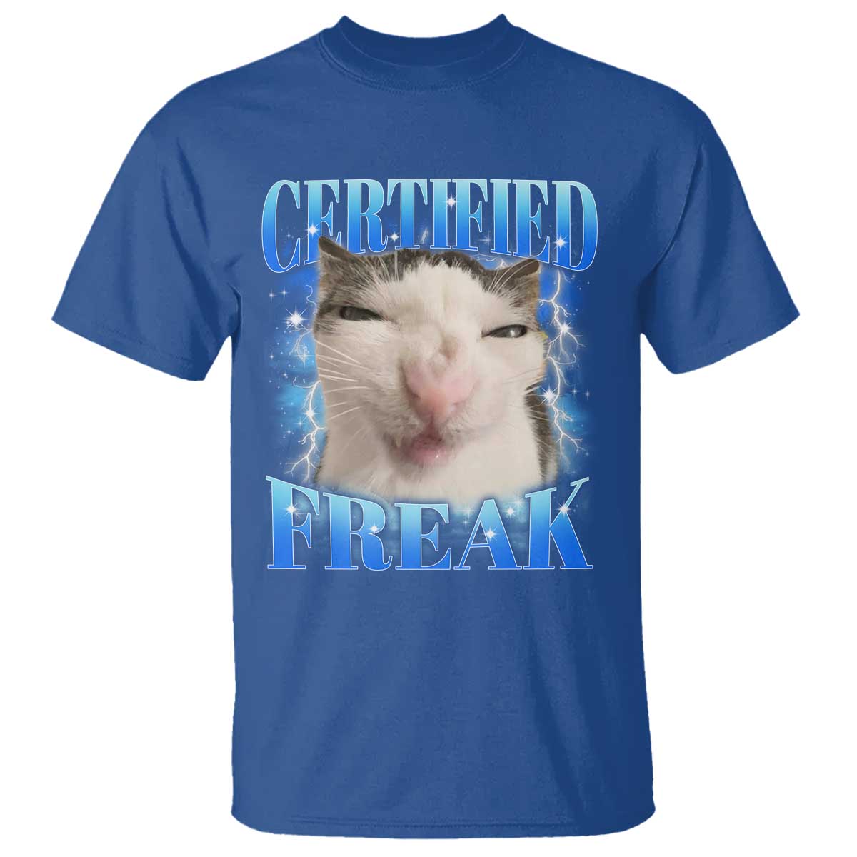 Certified Freak Funny Cat Meme T Shirt Internet Memes Gen Z TS10 Royal Blue Print Your Wear