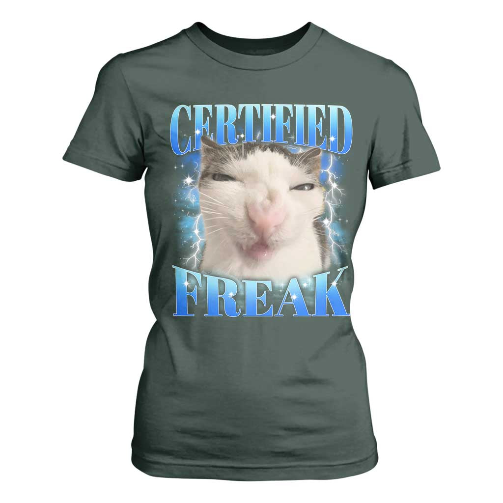 Certified Freak Funny Cat Meme T Shirt For Women Internet Memes Gen Z TS10 Dark Forest Green Print Your Wear