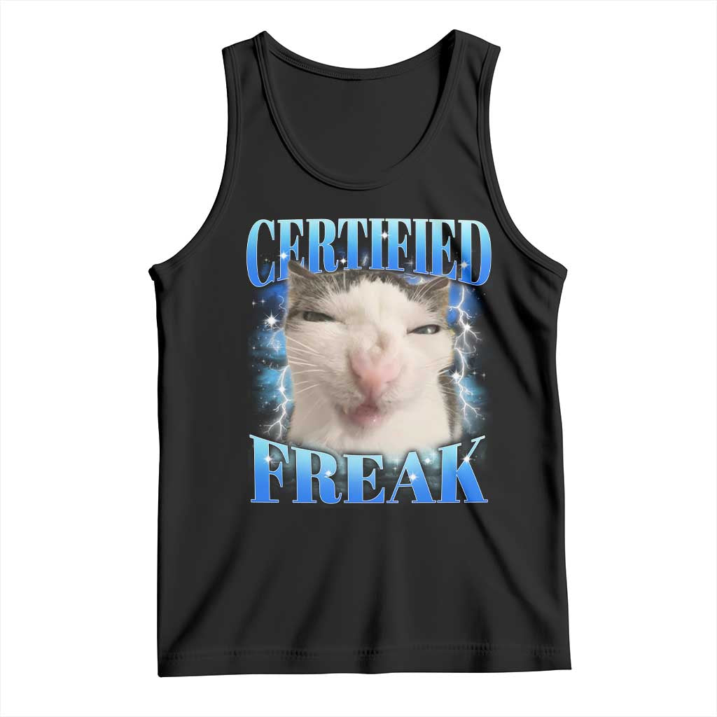 Certified Freak Funny Cat Meme Tank Top Internet Memes Gen Z TS10 Black Print Your Wear