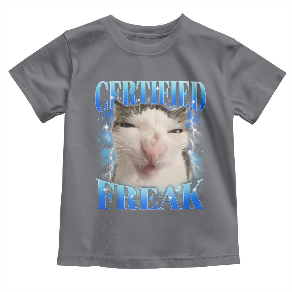Certified Freak Funny Cat Meme Toddler T Shirt Internet Memes Gen Z TS10 Charcoal Print Your Wear