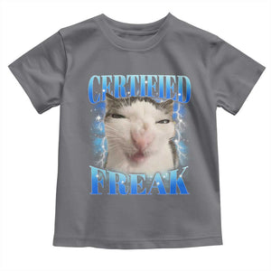 Certified Freak Funny Cat Meme Toddler T Shirt Internet Memes Gen Z TS10 Charcoal Print Your Wear