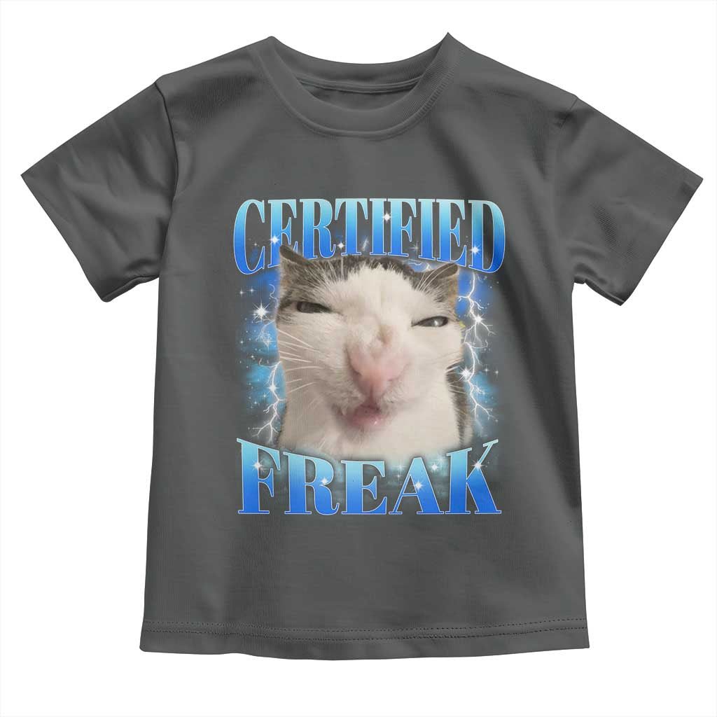 Certified Freak Funny Cat Meme Toddler T Shirt Internet Memes Gen Z TS10 Dark Heather Print Your Wear