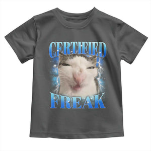Certified Freak Funny Cat Meme Toddler T Shirt Internet Memes Gen Z TS10 Dark Heather Print Your Wear