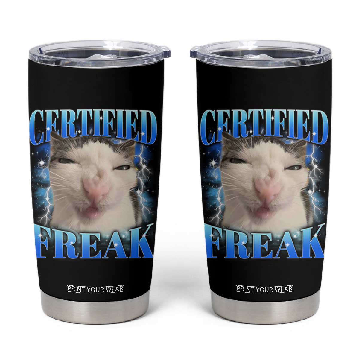 Certified Freak Funny Cat Meme Tumbler Cup Internet Memes Gen Z TS10 Black Print Your Wear