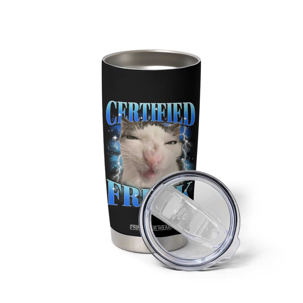 Certified Freak Funny Cat Meme Tumbler Cup Internet Memes Gen Z TS10 Print Your Wear