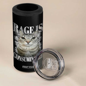 Rage Is Consuming Me 4 in 1 Can Cooler Tumbler Funny Silly Cat Memes TS10 Print Your Wear
