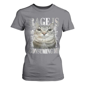 Rage Is Consuming Me T Shirt For Women Funny Silly Cat Memes TS10 Charcoal Print Your Wear