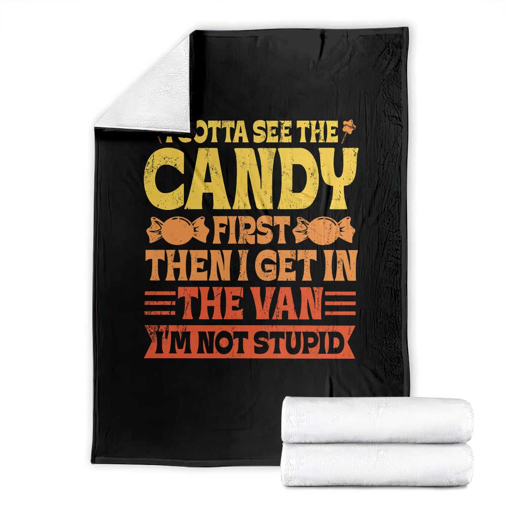 Funny Lollipop Van Gift Throw Blanket Creepy Adult I Gotta See The Candy First I'm Not Stupid TS10 Black Print Your Wear