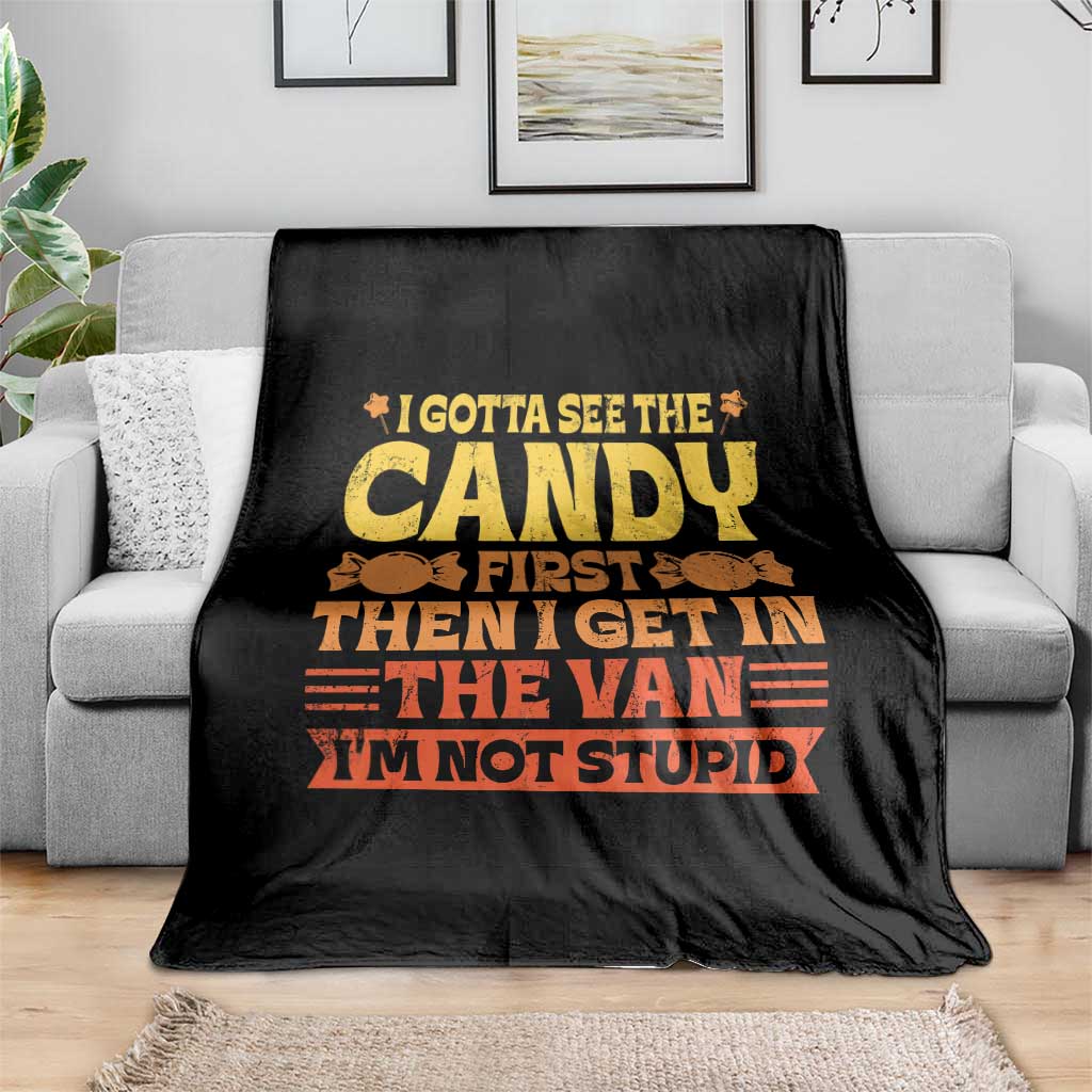 Funny Lollipop Van Gift Throw Blanket Creepy Adult I Gotta See The Candy First I'm Not Stupid TS10 Print Your Wear