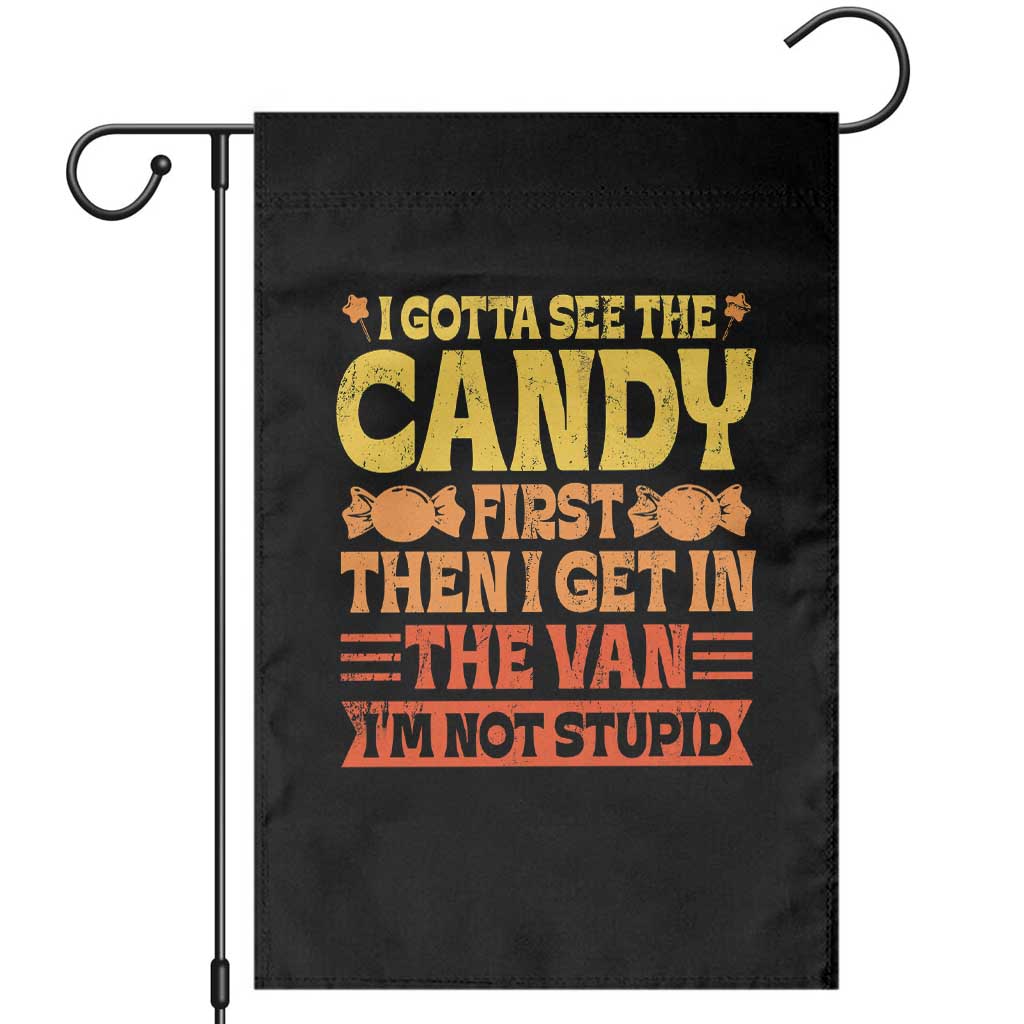 Funny Lollipop Van Gift Garden Flag Creepy Adult I Gotta See The Candy First I'm Not Stupid TS10 Black Print Your Wear