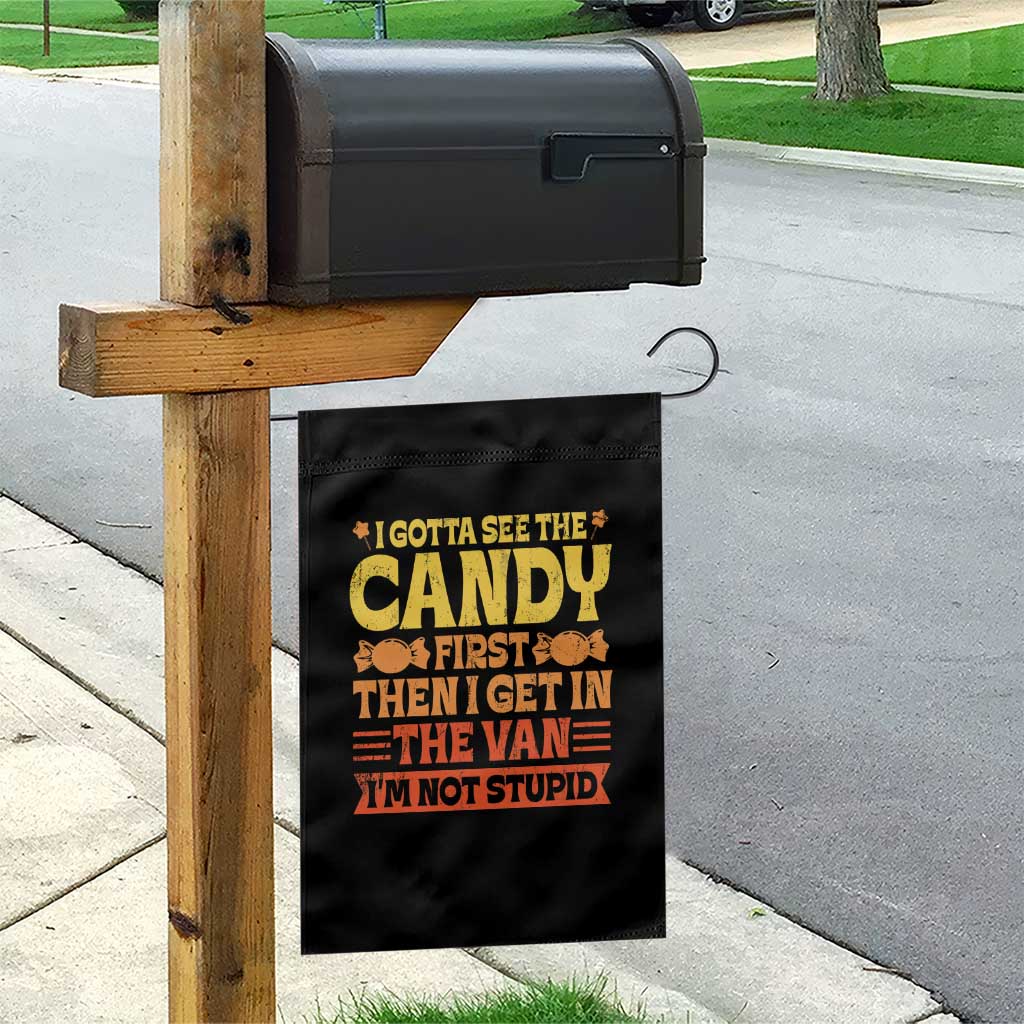 Funny Lollipop Van Gift Garden Flag Creepy Adult I Gotta See The Candy First I'm Not Stupid TS10 Print Your Wear