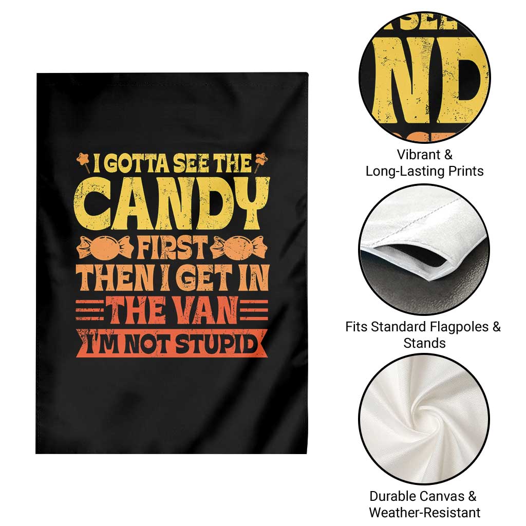 Funny Lollipop Van Gift Garden Flag Creepy Adult I Gotta See The Candy First I'm Not Stupid TS10 Print Your Wear