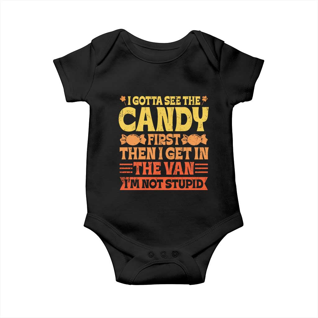 Funny Lollipop Van Gift Baby Onesie Creepy Adult I Gotta See The Candy First I'm Not Stupid TS10 Black Print Your Wear