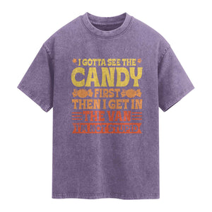 Funny Lollipop Van Gift Washed Cotton T-Shirt Creepy Adult I Gotta See The Candy First I'm Not Stupid