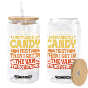 Funny Lollipop Van Gift Glass Can Creepy Adult I Gotta See The Candy First I'm Not Stupid TS10 Print Your Wear