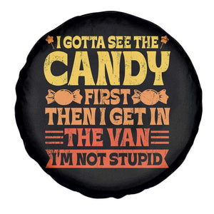 Funny Lollipop Van Gift Spare Tire Cover Creepy Adult I Gotta See The Candy First I'm Not Stupid TS10 Print Your Wear