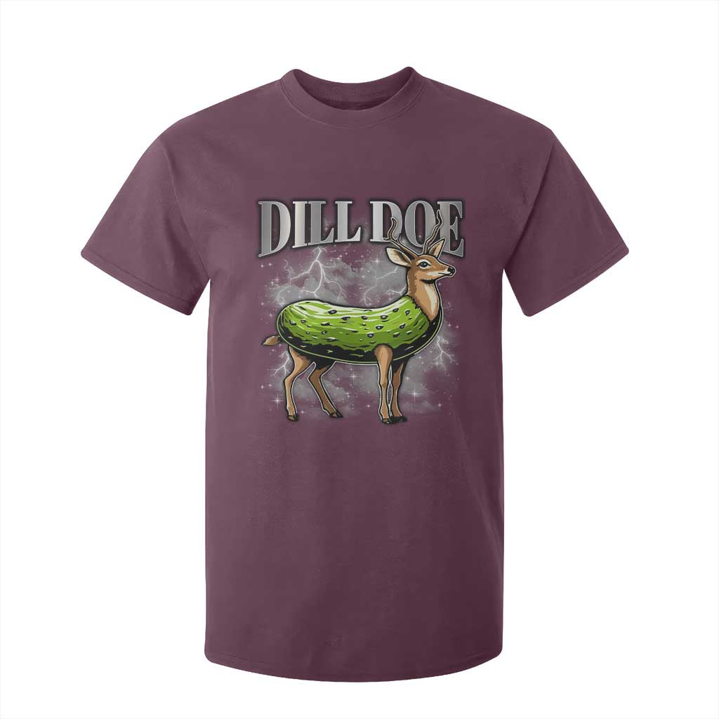 Dill Doe T Shirt For Kid Funny Adult Humor Pickle Deer Bootleg Graphic 90s TS10 Maroon Print Your Wear