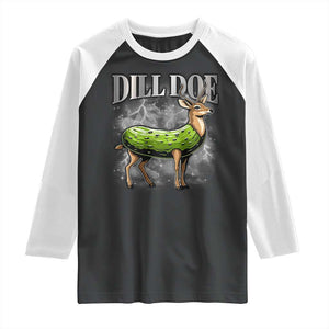 Dill Doe Raglan Shirt Funny Adult Humor Pickle Deer Bootleg Graphic 90s TS10 Black White Print Your Wear