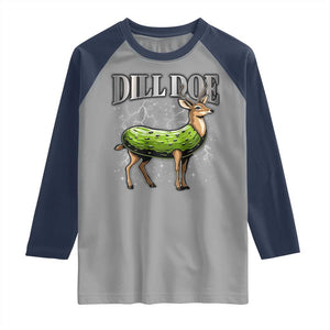 Dill Doe Raglan Shirt Funny Adult Humor Pickle Deer Bootleg Graphic 90s TS10 Sport Gray Navy Print Your Wear
