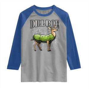 Dill Doe Raglan Shirt Funny Adult Humor Pickle Deer Bootleg Graphic 90s TS10 Sport Gray Royal Print Your Wear