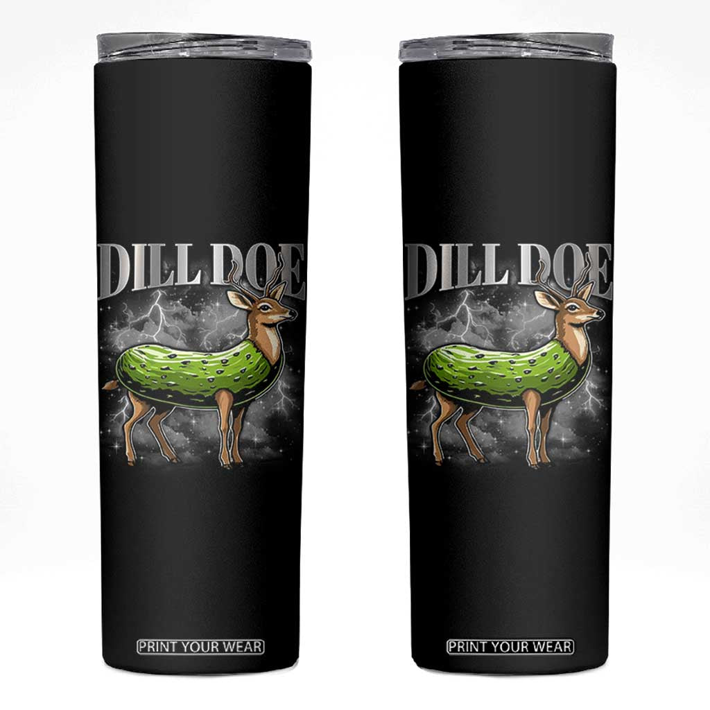 Dill Doe Skinny Tumbler Funny Adult Humor Pickle Deer Bootleg Graphic 90s TS10 Black Print Your Wear