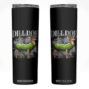 Dill Doe Skinny Tumbler Funny Adult Humor Pickle Deer Bootleg Graphic 90s TS10 Black Print Your Wear