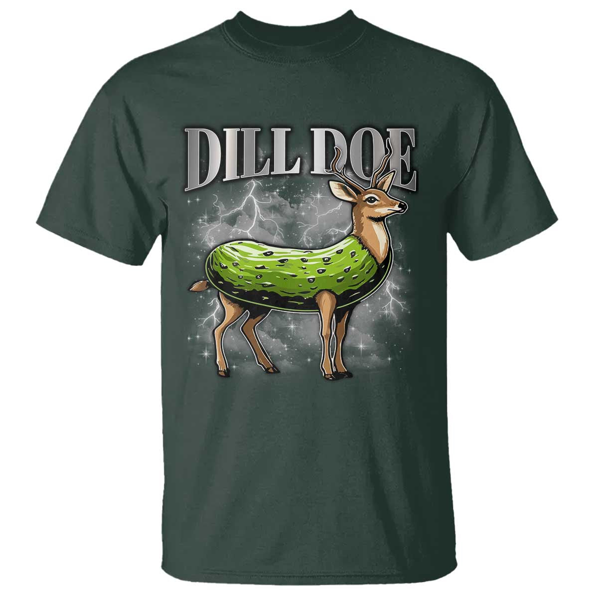 Dill Doe T Shirt Funny Adult Humor Pickle Deer Bootleg Graphic 90s TS10 Dark Forest Green Print Your Wear