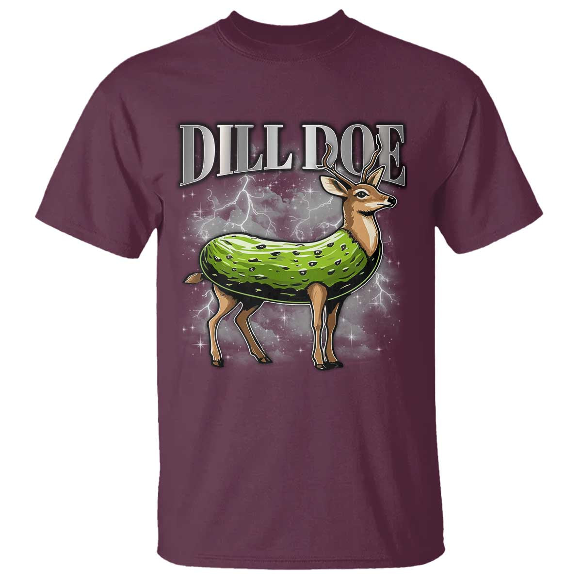 Dill Doe T Shirt Funny Adult Humor Pickle Deer Bootleg Graphic 90s TS10 Maroon Print Your Wear