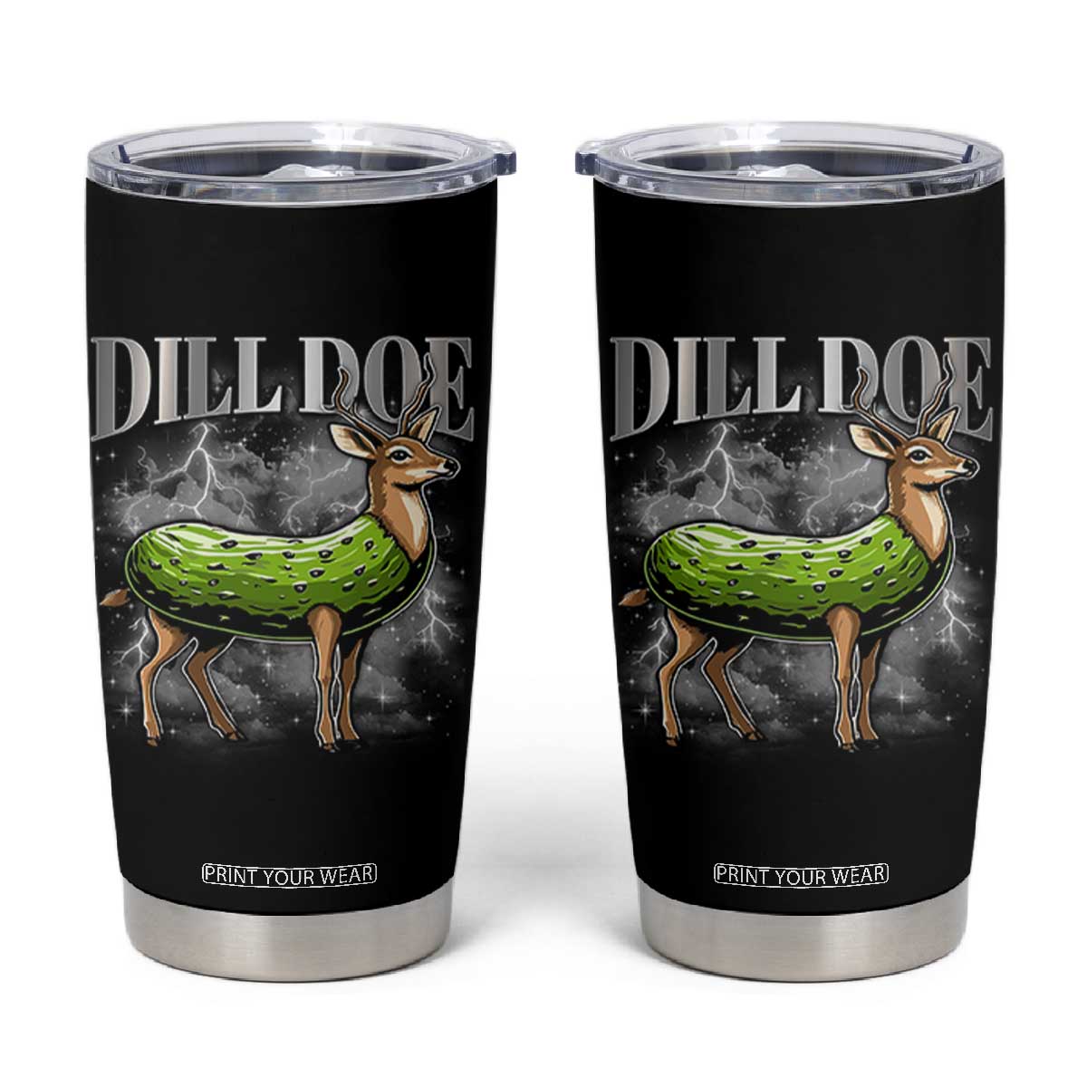 Dill Doe Tumbler Cup Funny Adult Humor Pickle Deer Bootleg Graphic 90s TS10 Black Print Your Wear