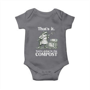 Frog Gardening Funny Baby Onesie Thats It Youre Going in The Compost Compost Sarcastic TS10 Charcoal Print Your Wear