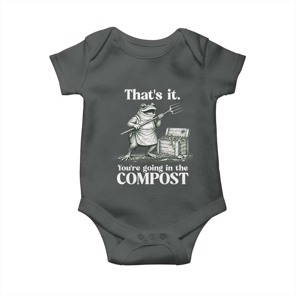 Frog Gardening Funny Baby Onesie Thats It Youre Going in The Compost Compost Sarcastic TS10 Dark Heather Print Your Wear