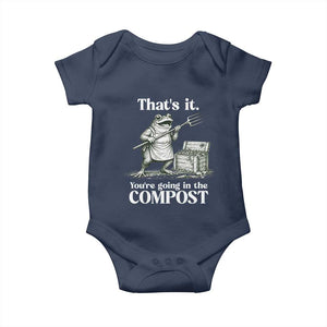 Frog Gardening Funny Baby Onesie Thats It Youre Going in The Compost Compost Sarcastic TS10 Navy Print Your Wear