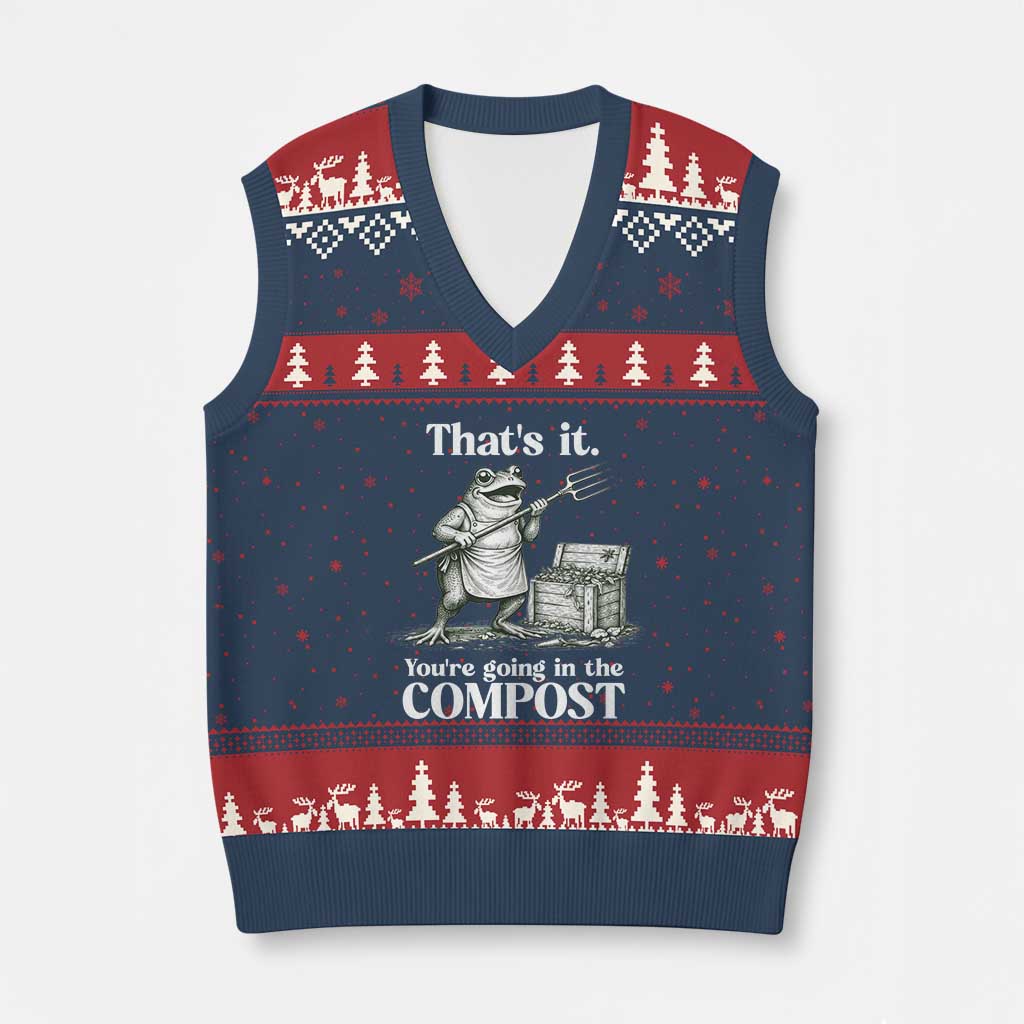 Frog Gardening Funny V-Neck Knit Sweater Vest Thats It Youre Going in The Compost Compost Sarcastic TS10 Navy Red Print Your Wear