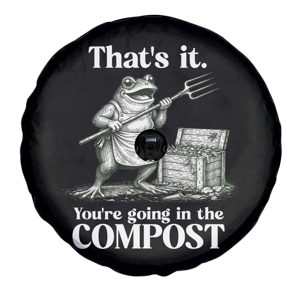 Frog Gardening Funny Spare Tire Cover Thats It Youre Going in The Compost Compost Sarcastic TS10 Print Your Wear