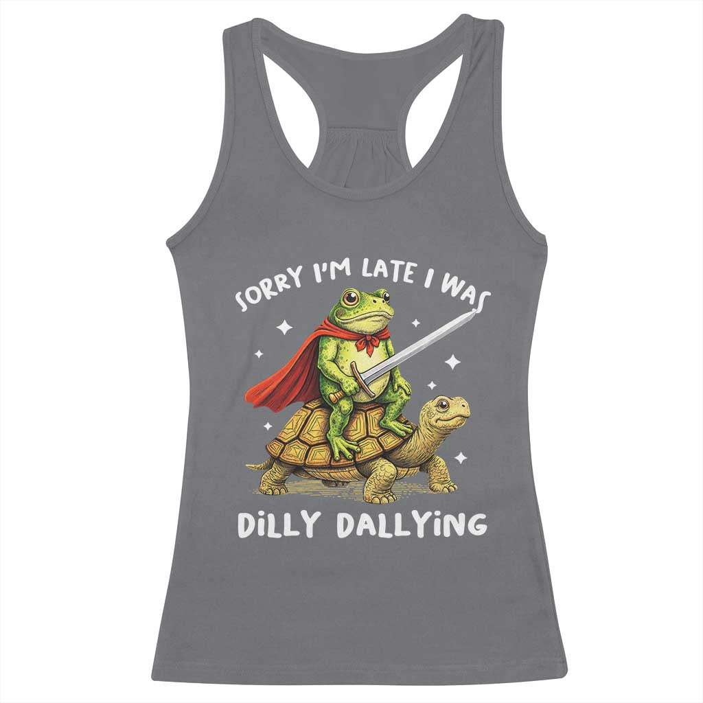 Silly Goose Racerback Tank Top Sorry Im Late I Was Dilly Dallying TS10 Charcoal Print Your Wear