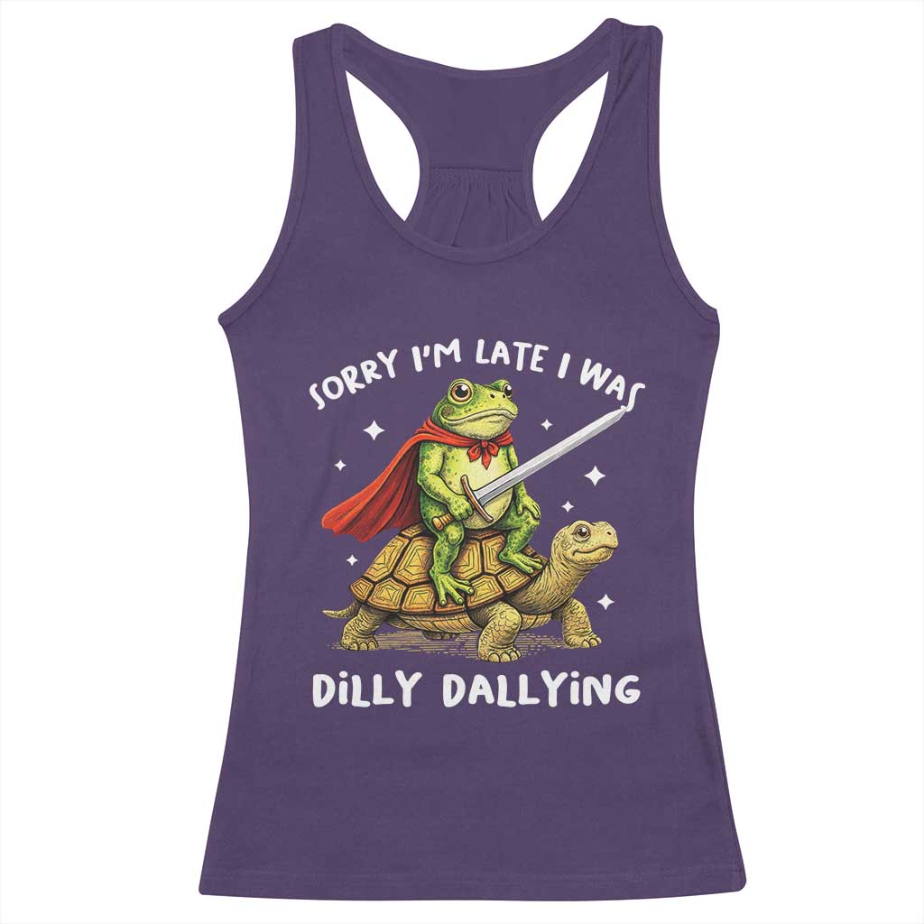 Silly Goose Racerback Tank Top Sorry Im Late I Was Dilly Dallying TS10 Purple Print Your Wear