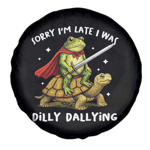 Silly Goose Spare Tire Cover Sorry Im Late I Was Dilly Dallying TS10 Print Your Wear