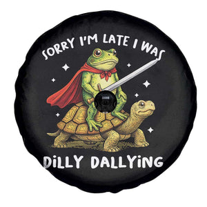 Silly Goose Spare Tire Cover Sorry Im Late I Was Dilly Dallying TS10 Print Your Wear