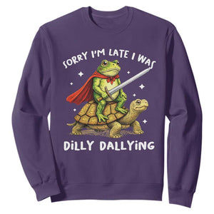Silly Goose Sweatshirt Sorry Im Late I Was Dilly Dallying TS10 Purple Print Your Wear