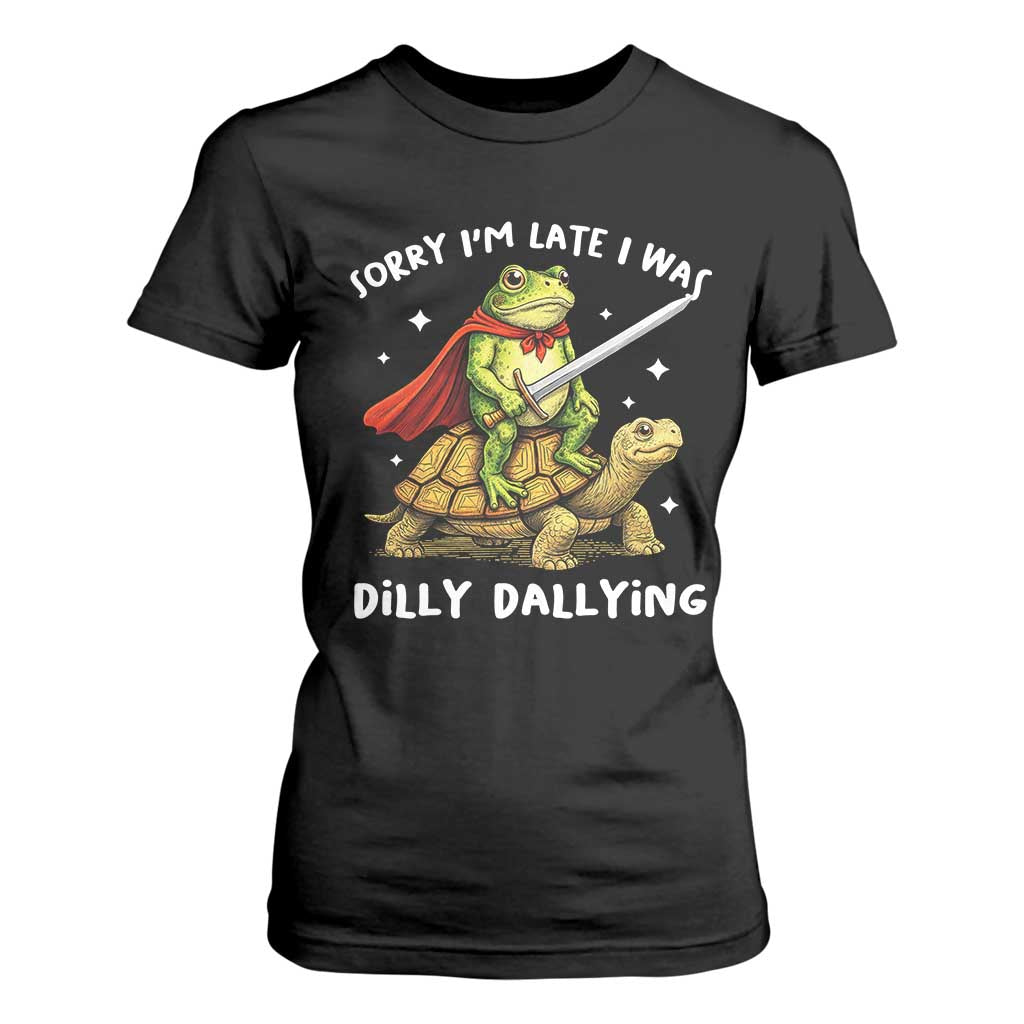 Silly Goose T Shirt For Women Sorry Im Late I Was Dilly Dallying TS10 Black Print Your Wear