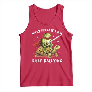 Silly Goose Tank Top Sorry Im Late I Was Dilly Dallying TS10 Red Print Your Wear