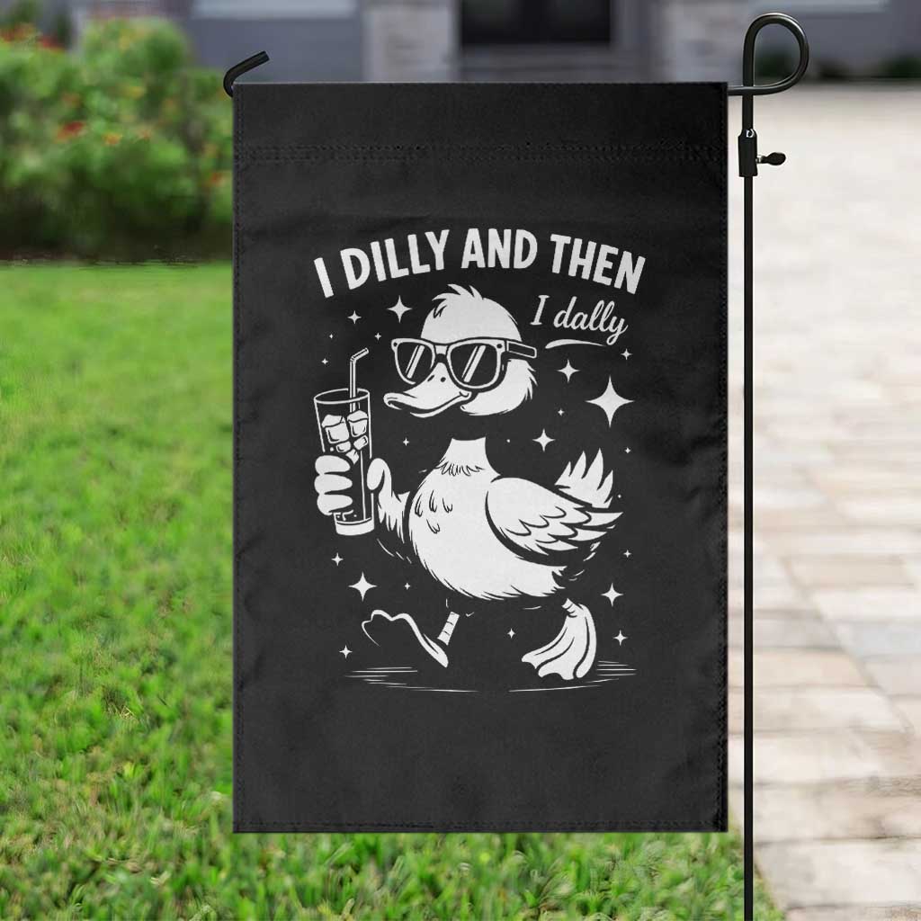 I Dilly And Then I Dally Garden Flag Retro Duck Funny Animal Meme TS10 Print Your Wear