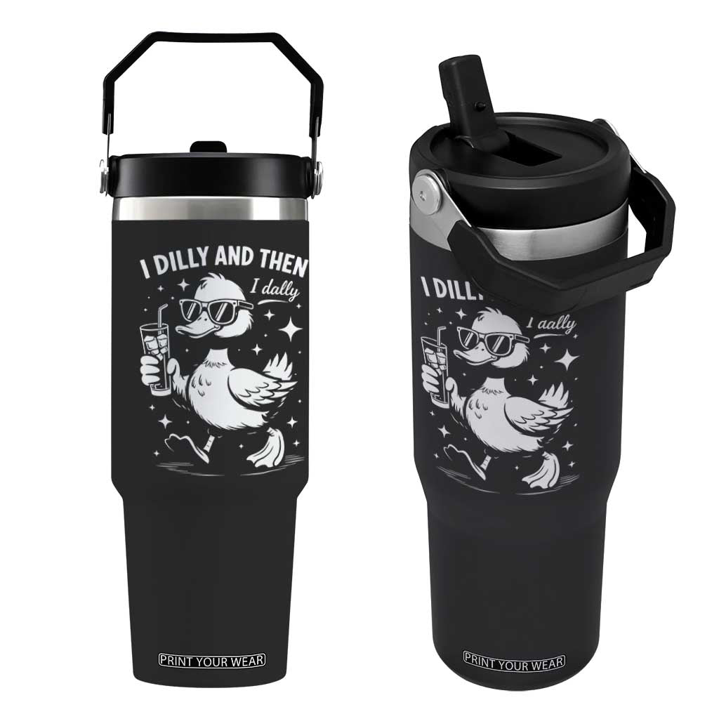 I Dilly And Then I Dally Flip Straw Tumbler Retro Duck Funny Animal Meme TS10 One Size: 30 oz Black Print Your Wear