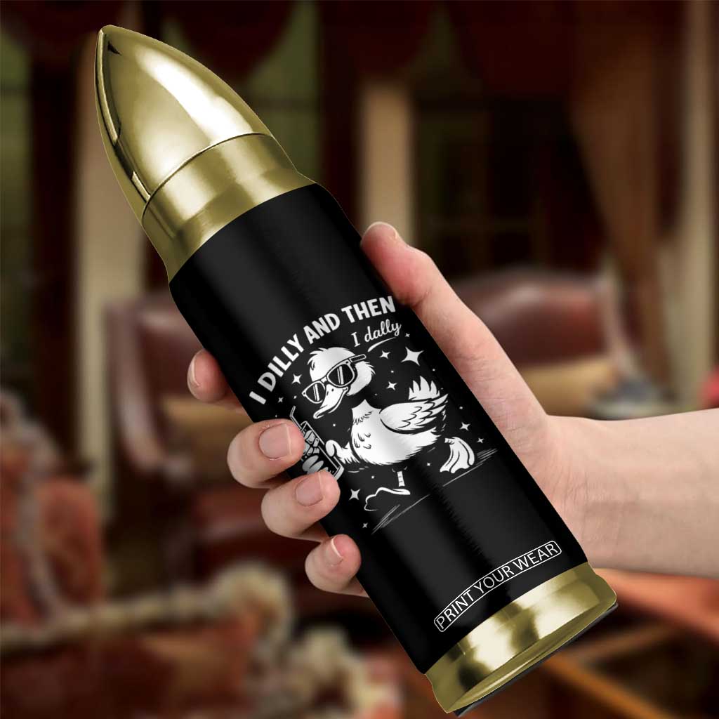 I Dilly And Then I Dally Bullet Tumbler Retro Duck Funny Animal Meme TS10 Print Your Wear
