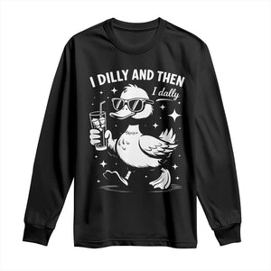 I Dilly And Then I Dally Long Sleeve Shirt Retro Duck Funny Animal Meme TS10 Black Print Your Wear