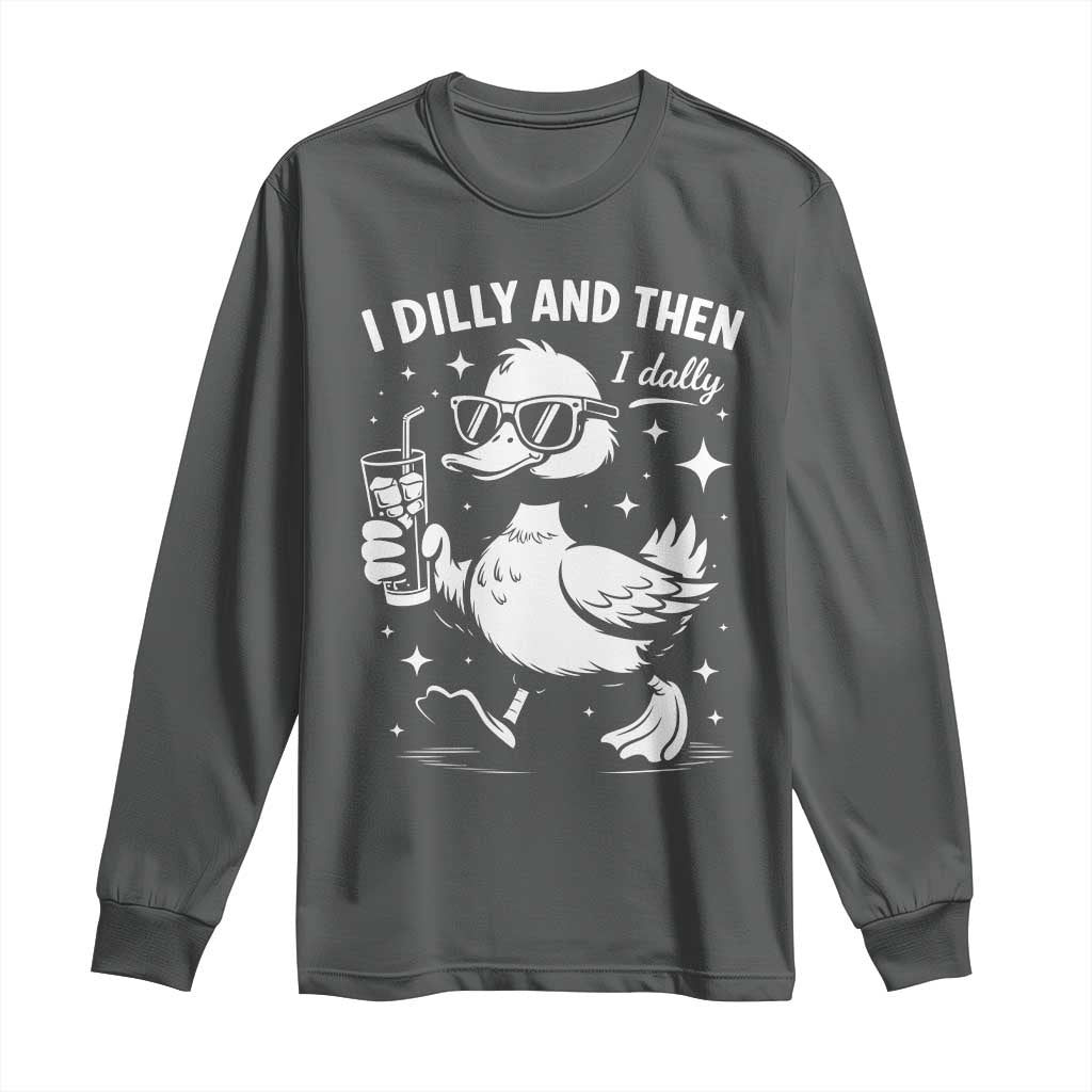 I Dilly And Then I Dally Long Sleeve Shirt Retro Duck Funny Animal Meme TS10 Dark Heather Print Your Wear