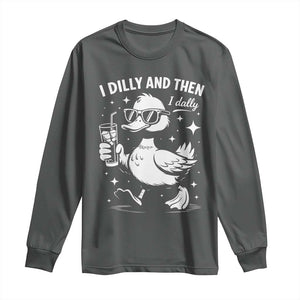I Dilly And Then I Dally Long Sleeve Shirt Retro Duck Funny Animal Meme TS10 Dark Heather Print Your Wear
